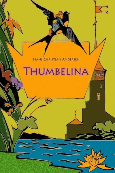 Cover for Hans Christian Andersen · Thumbelina (Paperback Book) (2018)