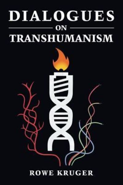 Cover for Rowe Kruger · Dialogues on Transhumanism (Paperback Book) (2019)