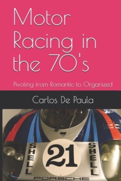 Cover for Carlos a de Paula · Motor Racing in the 70's (Paperback Book) (2018)
