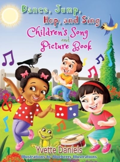 Cover for Yvette Daniels · Dance, Jump, Hop, And Sing Children's Song and Picture book (Hardcover Book) (2022)