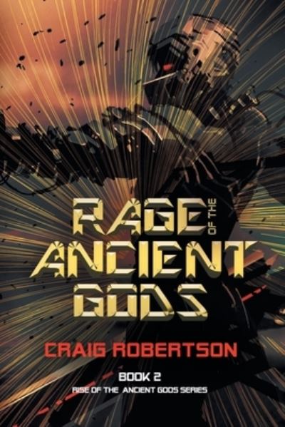 Cover for Craig Robertson · Rage of the Ancient Gods (Paperback Book) (2018)