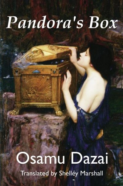 Pandora's Box - Osamu Dazai - Bücher - Shelley Marshall - 9781734964424 - 18. April 2022