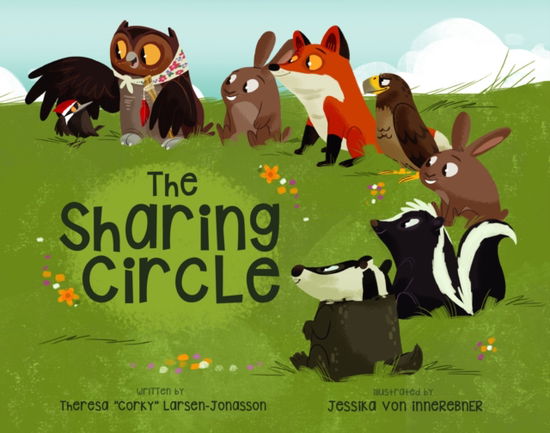 Theresa "Corky" Larsen-Jonasson · The Sharing Circle (Inbunden Bok) (2024)