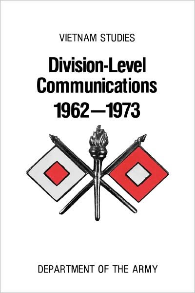 Cover for United States Department of the Army · Division-level Communication 1962-1973 (Paperback Book) (2011)