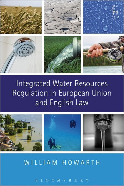 Cover for Howarth, Professor William (University of Kent, UK) · Integrated Water Resources Regulation in European Union and English Law (Hardcover Book) (2025)