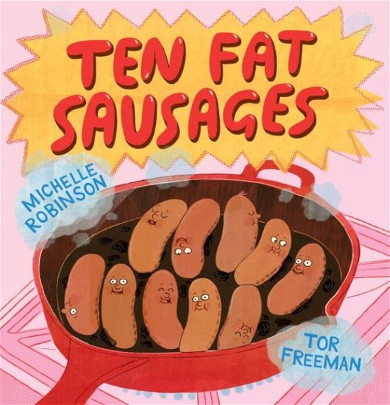 Ten Fat Sausages - Michelle Robinson - Bøger - Andersen Press Ltd - 9781783445424 - 1. februar 2018