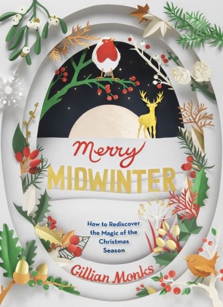 Cover for Gillian Monks · Merry Midwinter: How to Rediscover the Magic of the Christmas Season (Paperback Bog) (2019)