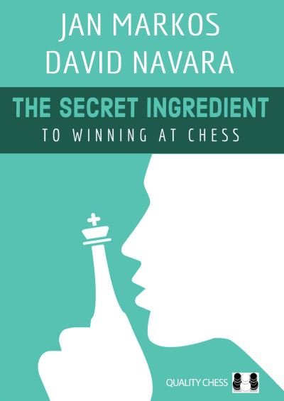 Cover for Jan Markos · The Secret Ingredient: To Winning at Chess (Paperback Book) (2022)