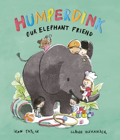 Cover for Sean Taylor · Humperdink Our Elephant Friend (Hardcover bog) (2019)