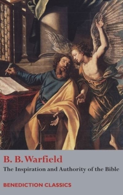 Cover for Benjamin Breckinridge Warfield · The Inspiration and Authority of Bible (Hardcover Book) (2019)