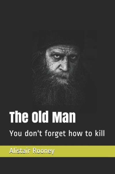 Cover for Alistair Rooney · The Old Man (Paperback Book) (2019)