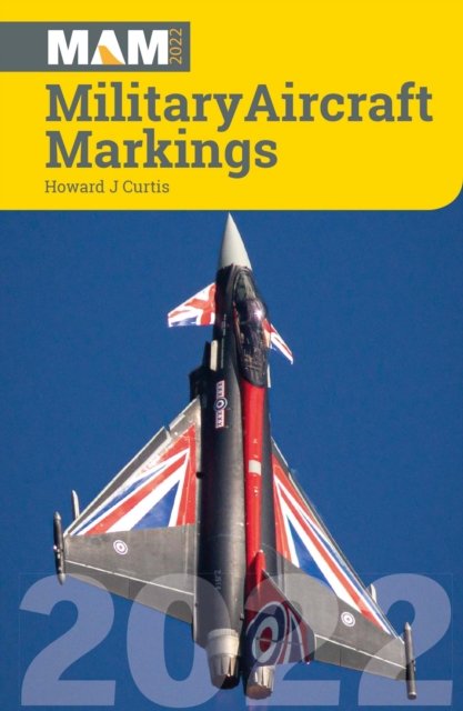 Cover for Howard J Curtis · Military Aircraft Markings 2022 (Paperback Book) (2022)