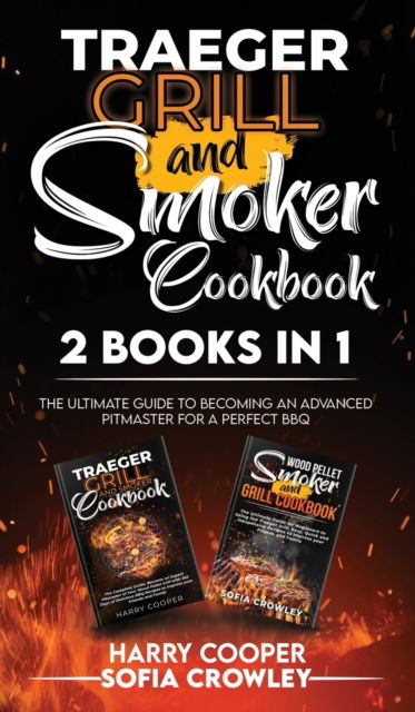 Cover for Harry Cooper · Traeger Grill and Smoker Cookbook 2 BOOKS IN 1 (Innbunden bok) (2021)