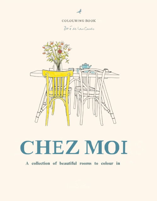 Chez Moi: A collection of beautiful rooms to colour in - Zoe de Las Cases - Books - Octopus Publishing Group - 9781840919424 - May 22, 2025