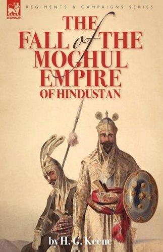 Cover for H G Keene · The Fall of the Moghul Empire of Hindustan (Hardcover bog) (2009)