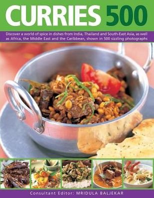Cover for Mridula Baljekar · Curries 500: Discover a World of Spice in Dishes from India, Thailand and South-East Asia, as Well as Africa, the Middle East and the Caribbean, Shown (Paperback Book) (2016)