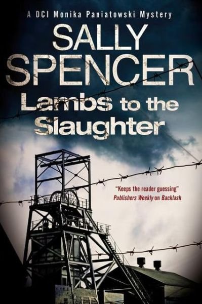 Cover for Sally Spencer · Lambs to the Slaughter - A DCI Monika Paniatowski Mystery (Paperback Book) [Main edition] (2013)