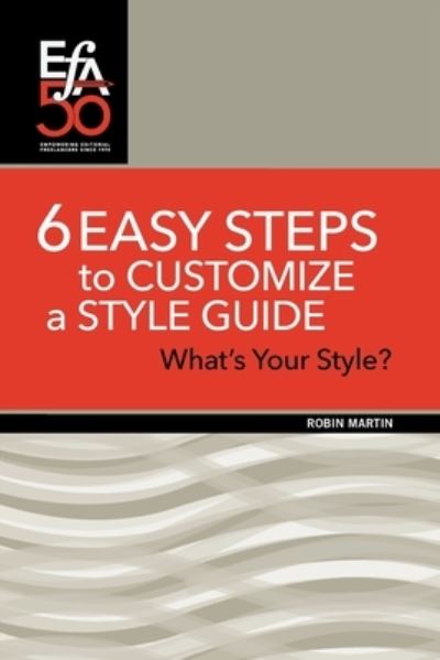 Cover for Robin Martin · 6 Easy Steps to Customize a Style Guide (Paperback Book) (2021)