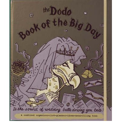 Cover for Rebecca Jay · Dodo Book of the Big Day: Is the Sound of Wedding Bells Driving You Bats? (Hardcover Book) (2007)