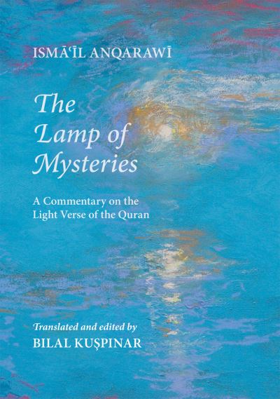 Cover for Isma'il Anqarawi · Lamp of Mysteries: A Commentary on the Light Verse of the Quran (Paperback Book) (2012)