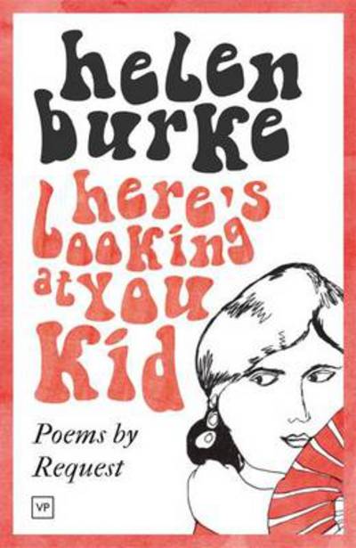 Cover for Helen Burke · Here's Looking at You Kid (Paperback Book) (2014)