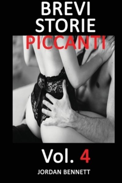 Cover for Jordan Bennett · BREVI STORIE PICCANTI Vol. 4 - Brevi Storie Piccanti (Paperback Book) (2020)