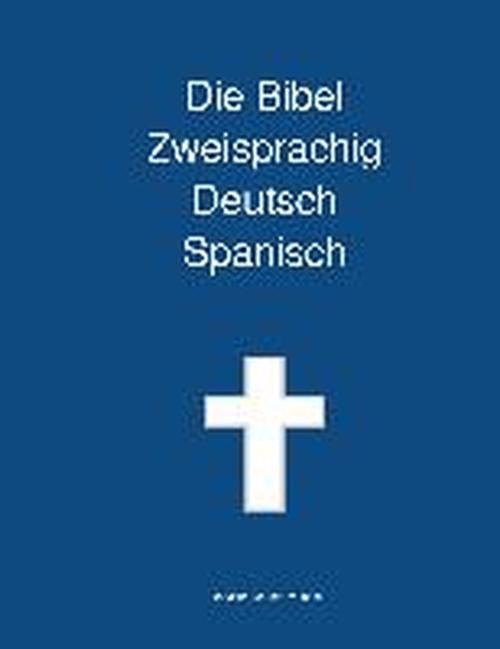 Cover for Transcripture International · Die Bibel Zweisprachig Deutsch Spanisch (Gebundenes Buch) [German edition] (2013)