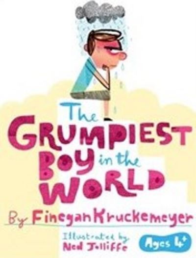 Cover for Finegan Kruckemeyer · The Grumpiest Boy in the World (Paperback Book) (2015)