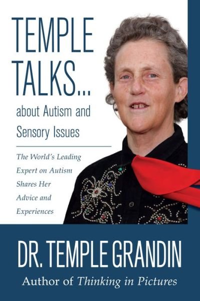 Cover for Temple Grandin · Temple Talks….About Autism and Sensory Issues: The World's Leading Expert on Autism Shares Her Advice and Experiences (Paperback Book) (2015)