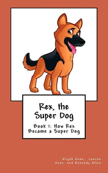 Cover for Lauren Dean · Rex, the Super Dog (Paperback Book) (2017)