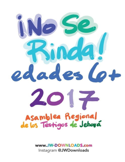 Cover for Jwdownloads Jwdownloads · 6+ A os  no Se Rinda! 2017 Asamblea de Los Testigos de Jehova &amp;#769; (Paperback Book) (2017)