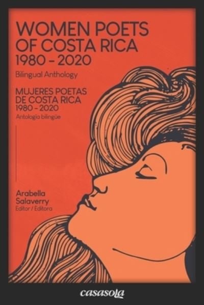Cover for Arabella Salaverry · Mujeres poetas de Costa Rica 1980-2020: Women Poets of Costa Rica 1980-2020 (Paperback Book) (2020)
