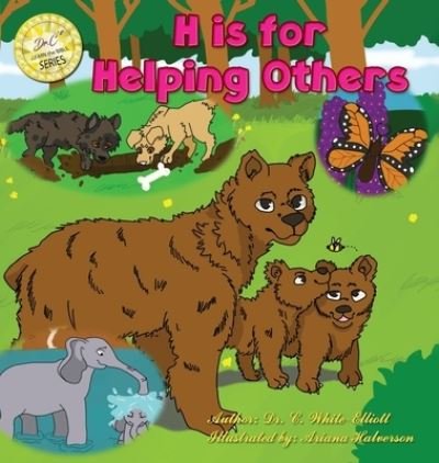 Cover for Dr Cassundra White-Elliott · H is for Helping Others (Hardcover Book) (2020)