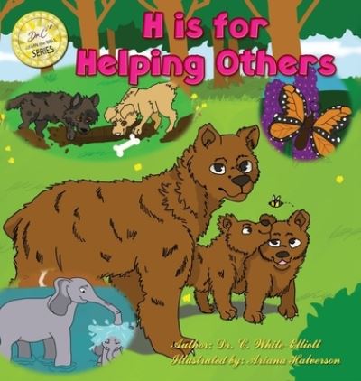 H is for Helping Others - Dr Cassundra White-Elliott - Books - Clf Publishing - 9781945102424 - November 5, 2020