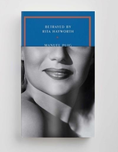 Cover for Manuel Puig · Betrayed by Rita Hayworth (Paperback Book) (2022)