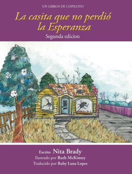 Cover for Nita Brady · La casita we no perdio la Esperanza Segunda edicion (Hardcover Book) (2021)