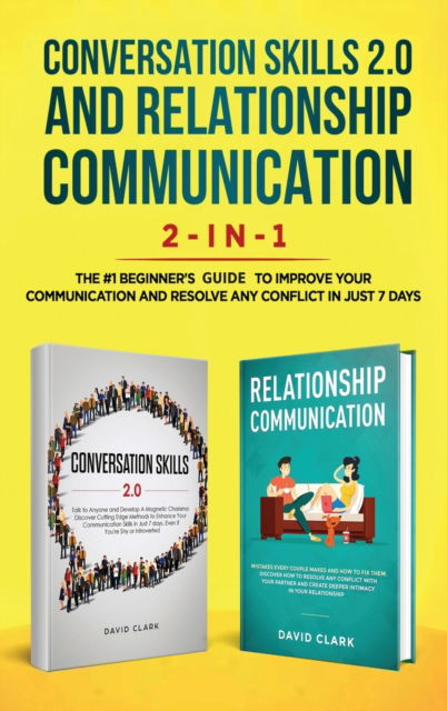 Cover for Clark David · Conversation Skills 2.0 and Relationship Communication 2-in-1 (Hardcover Book) (2020)