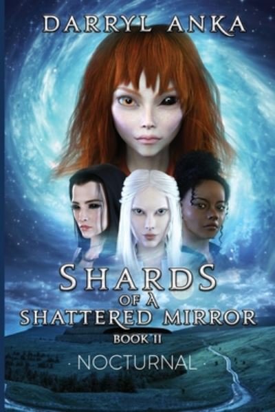 Cover for Anka · Shards of a Shattered Mirror Book II: Nocturnal - Shards of a (Paperback Bog) (2020)