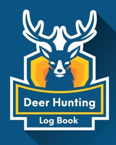 Cover for Trent Placate · Deer Hunting Log Book: Favorite Pastime - Crossbow Archery - Activity Sports (Paperback Book) (2020)