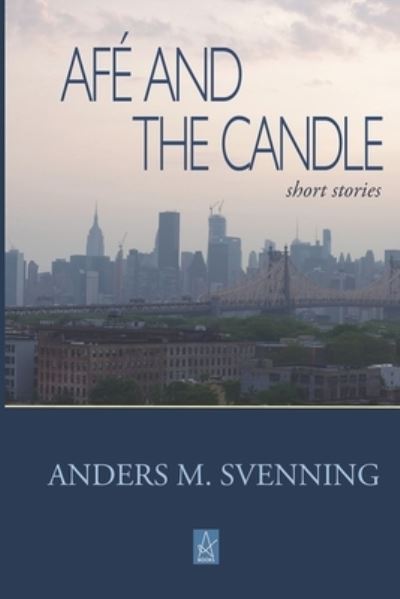 Cover for Anders M Svenning · Afe and the Candle (Paperback Book) (2021)