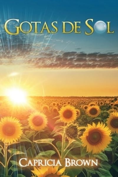 Cover for Capricia Brown · Gotas de Sol (Book) (2023)