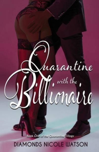 Cover for Diamonds Nicole Watson · Quarantine with the Billionaire (Book) (2022)
