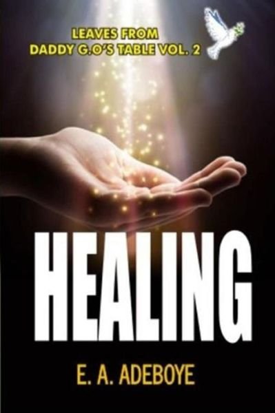 Cover for E A Adeboye · Healing (Paperback Book) (2017)