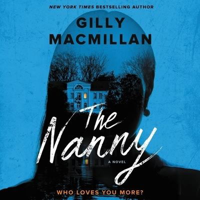 Cover for Gilly Macmillan · The Nanny Lib/E (CD) (2019)