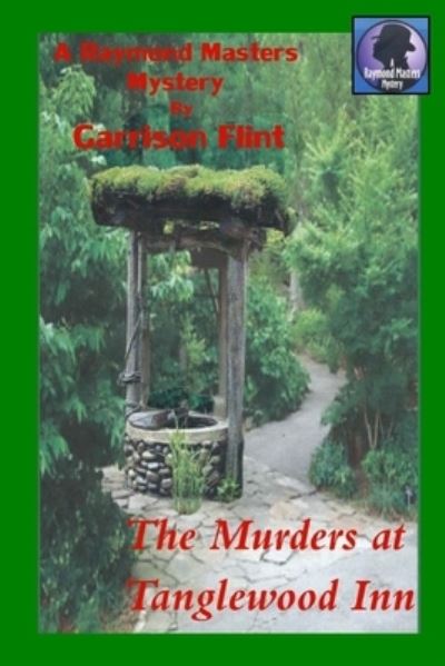 Cover for Garrison Flint · The Murders at Tanglewood Inn (Paperback Book) (2018)