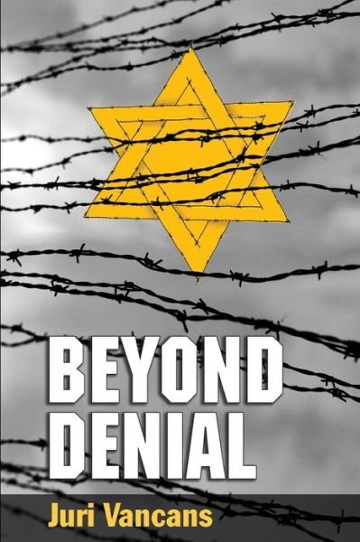 Juri Vancans · Beyond Denial (Paperback Book) (2018)