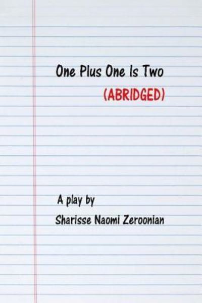 Cover for Sharisse Naomi Zeroonian · One Plus One Is Two (Paperback Book) [Abridged edition] (2018)