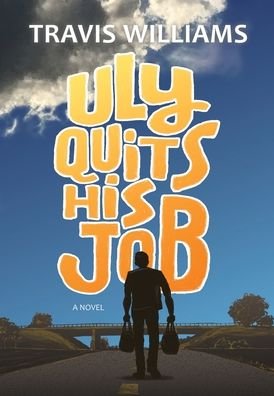 Cover for Travis Williams · Uly Quits His Job (Buch) (2022)