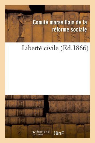 Cover for Comite Marseillais · Liberte Civile (Paperback Book) [French edition] (2013)