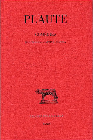 Cover for Plaute · Comédies: Tome II : Bacchides. - Captivi. - Casina. (Collection Des Universites De France Serie Latine) (French Edition) (Paperback Book) [French edition] (2002)